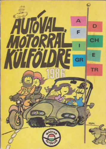 Moldován Tamás (szerk.) - Autóval, motorral külföldre 1986 (Ausztria, Franciaország, Görögország, NSZK, Olaszország, Spanyolország, Svájc, Törökország)
