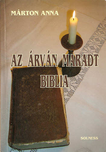 M�rton Anna - Az �rv�n maradt biblia