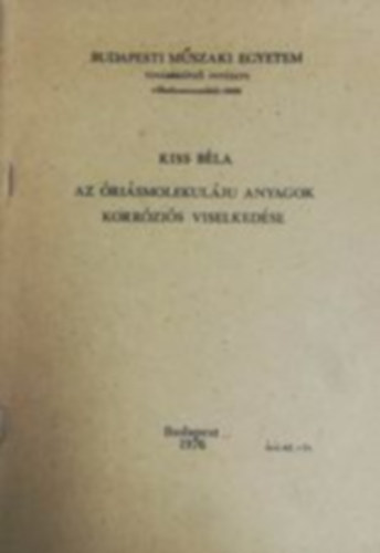 Kiss Bla - rismolekulj anyagok korrzis viselkedse
