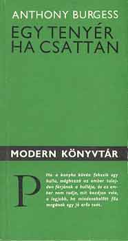 Anthony Burgess - Egy tenyr ha csattan