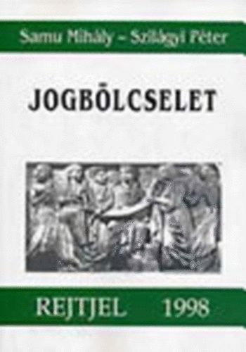 Samu Mih�ly-Szil�gyi P�ter - Jogb�lcselet