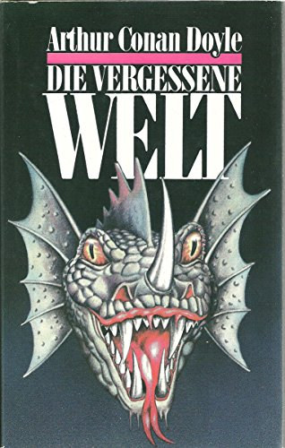 Arthur Conan Doyle - Die vergessene Welt (Az elveszett vil�g n�met nyelven)