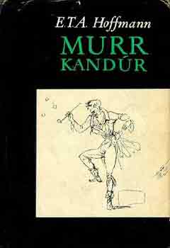 E. T. A. Hoffmann - Murr kand�r �letszeml�lete