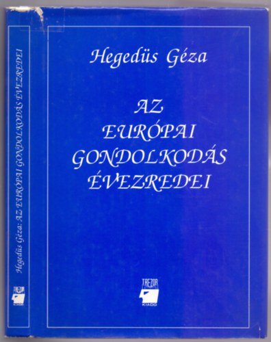 Hegeds Gza - Az eurpai gondolkods vezredei