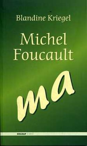 Blandine Kriegel - Michel Foucault - ma