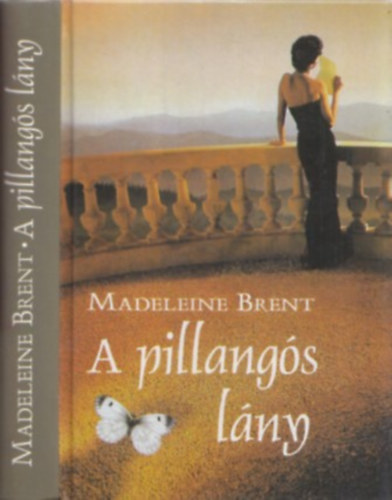 Madeleine Brent - A pillangós lány (A Heritage of Shadows)