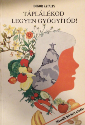Bokor Katalin - Tpllkod legyen gygytd