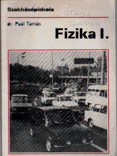 Dr. Pal Tams - Fizika I. - Szakkzpiskola