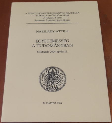 Naszlady Attila - Egyetemess�g a tudom�nyban