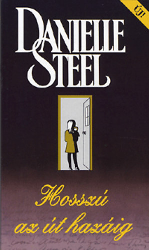 Danielle Steel - Hossz az t hazig
