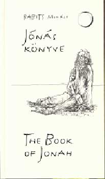 Babits Mih�ly - J�n�s k�nyve - The Book of Jonah (magyar, angol)