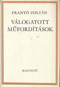 Franyó Zoltán - Válogatott műfordítások