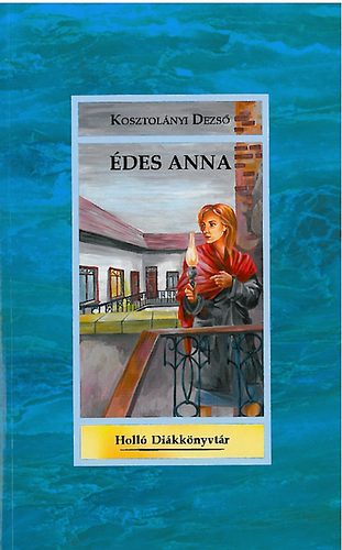 Kosztolnyi Dezs - des Anna