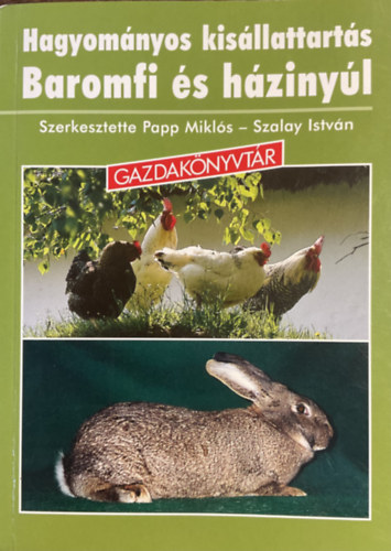 Papp-Szalay - Hagyom�nyos kis�llattart�s - Baromfi �s h�ziny�l