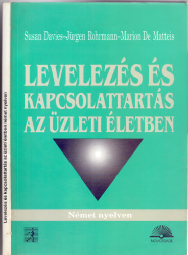 Susan Davies - Jrgen Rohrmann - Marion De Matteis - Levelezs s kapcsolattarts az zleti letben - Nmet nyelven