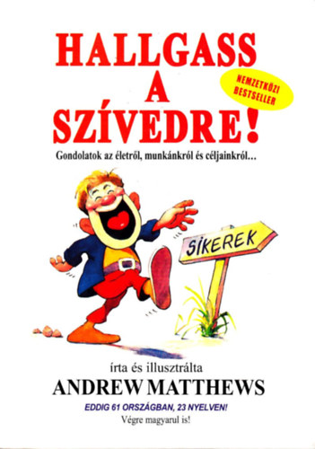 Andrew Matthews - Hallgass a szvedre! -Gondolatok az letrl, munknkrl s cljainkrl