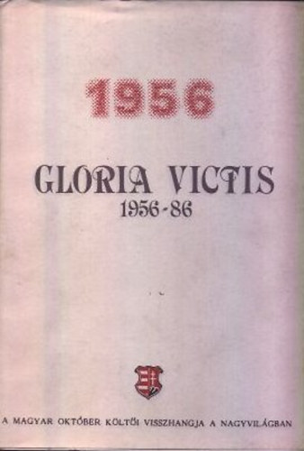 Tollas Tibor  (szerk.) - Gloria Victis 1956-86