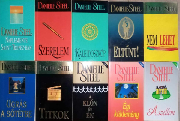 Danielle Steel - Danielle Steel knyvcsomag (10db) Naplemente Saint Tropez-ban / Szerelem / Kaleidoszkp / Eltnt! / Nem lehet / Ugrs a sttbe / Titkok / A kln s n / gi kldemny / A szellem