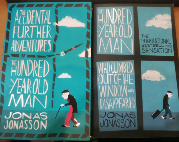 Jonas Jonasson - 2 db Jonas Jonasson: The Accidental Further Adventures of the  Hundred-Year-Old Man + The Hundred-Year-Old Man Who Climbed Out of the Window and Dissappeared