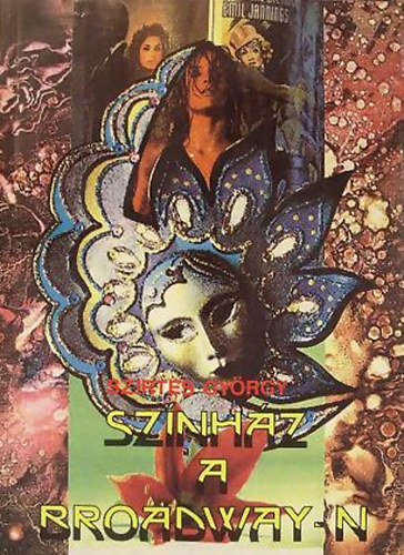 Szirtes Gy�rgy - Sz�nh�z a Broadway-n