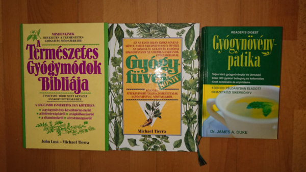 James A. Duke, Michael Tierra, John Lust - Michael Tierra - 3 nagy könyv a gyógynövényekről: Gyógynövénypatika, Gyógyfüveskönyv, Természetes gyógymódok Bibliája