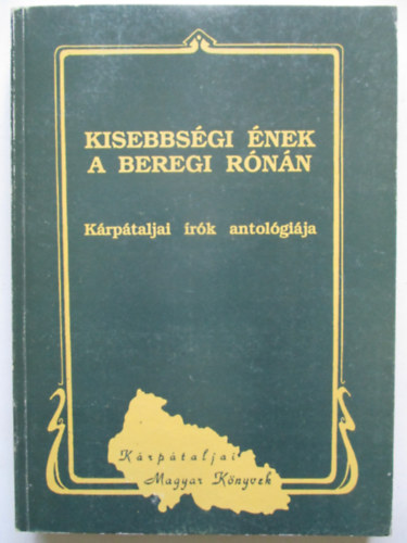 Kisebbs�gi �nek a beregi r�n�n (K�rp�taljai �r�k antol�gi�ja)