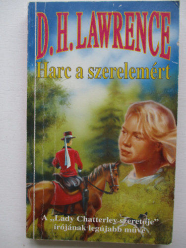 D.H. Lawrence - Harc a szerelemrt