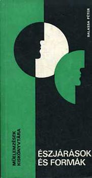 Balassa P�ter - �szj�r�sok �s form�k(Elemz�sek �s kritik�k �jabb pr�z�nkr�l 1978-1984)