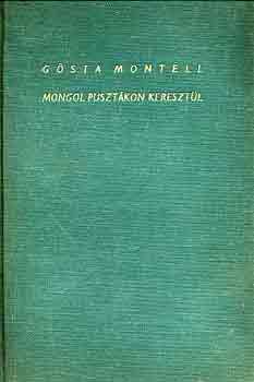 G�sta Montell - Mongol puszt�kon kereszt�l