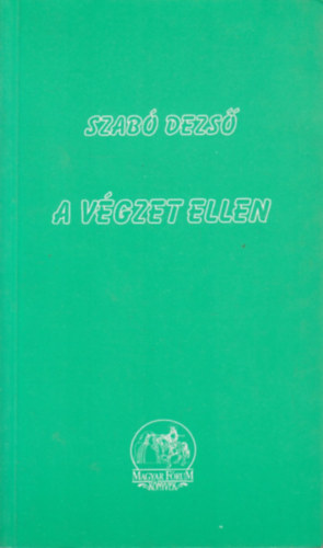 Szab Dezs - A vgzet ellen