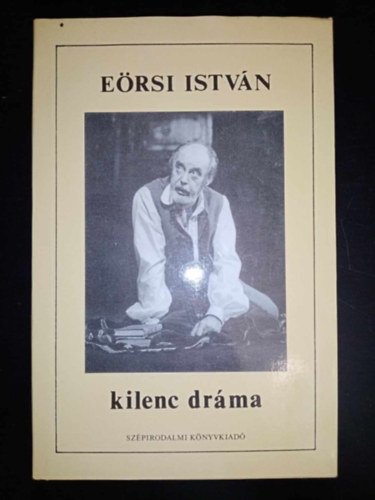 M�rv�nyi Judit  E�rsi Istv�n (szerk.), Kiss Marianne (szerk.) - Kilenc dr�ma (A megmentett v�ros	/ A kihallgat�s / S�rk� �s kaka� / Hord�k / Hulig�n Antigon� / Sz�chenyi �s az �rnyak / Az �ldozat / Jol�n �s a f�rfiak / Egy tiszt�son) - Egyedi term�kfot�