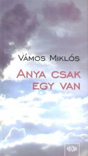 V�mos Mikl�s - Anya csak egy van