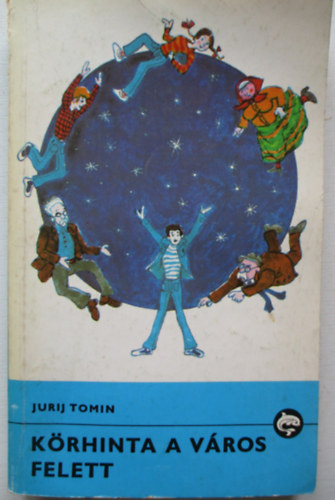 Jurij Tomin - Körhinta a város felett