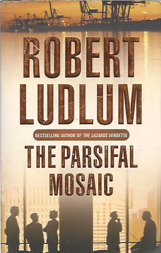 Robert Ludlum - The Parsifal Mosaic