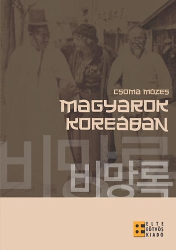 Dr. Csoma Mózes - Magyarok Koreában
