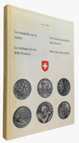 Jean L. Martin - Les Mdailles de tir suisses/Swiss shooting medals (Svjci lvszrmk 4 nyelven)