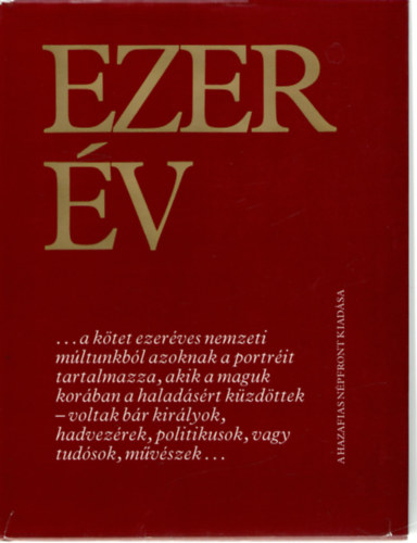 Pozsgay Imre  (f�szerk.) - Ezer �v - Arck�pek a magyar t�rt�nelemb�l