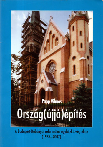 Papp Vilmos - Orsz�g(�jj�)�p�t�s