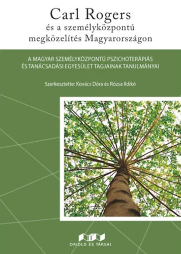 R�zsa Ildik� Kov�cs D�ra - Carl Rogers �s a szem�lyk�zpont� megk�zel�t�s Magyarorsz�gon