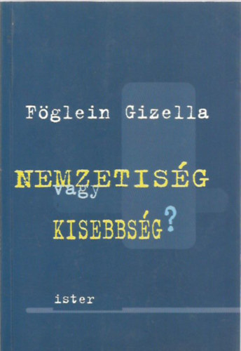 Fdlein Gizella - Nemzetisg vagy kisebbsg?