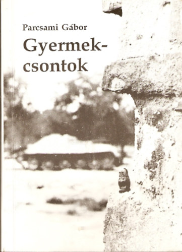 Parcsami Gábor - Gyermekcsontok