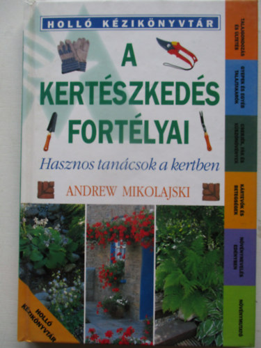 Andrew Mikolajski - A kertszkeds fortlyai