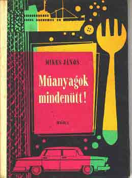 Mikes J�nos - M�anyagok minden�tt!