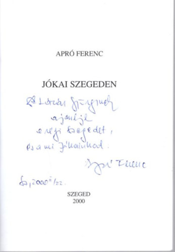 Apr Ferenc - Jkai Szegeden - dediklt