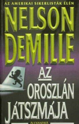 Molnr Gabriella  Nelson DeMille (ford.) - Az oroszln jtszmja (The Lion's Game) - Molnr Gabriella fordtsban (Alexandra kiadvny)