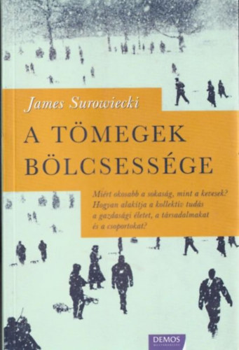 James Surowiecki - A tmegek blcsessge