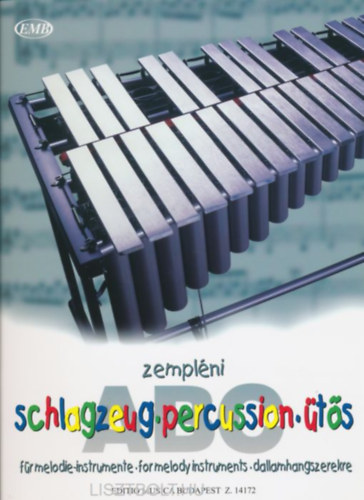Zemplni Lszl - Schlagzeug-ABC/Percussion ABC/ts-ABC dallamhangszerekre (nmet/angol/magyar nyelv)