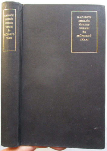 Radn�ti Mikl�s - Radn�ti Mikl�s �sszes versei �s m�ford�t�sai