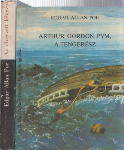 Edgar Allan Poe - 2db regny - Arthur Gordon Pym, a tengersz + Az elveszett llegzet