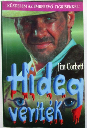 Jim Corbett - Hideg vertk. (Kzdelem az emberev tigrisekkel)
